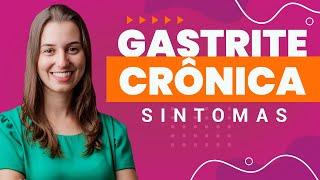 Gastrite Crônica: Sintomas