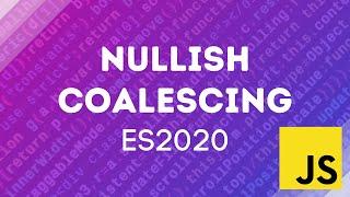 Write Cleaner JavaScript - Nullish Coalescing Operator | ES2020