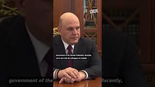 “Lot Done In Difficult Conditions” Putin Backs Mishustin As Russian PM