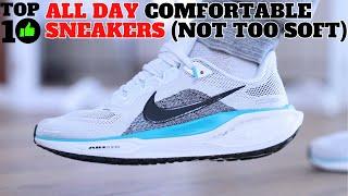 TOP 10 Comfortable Everyday Sneakers! (Not Too Soft)