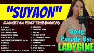 "SUYAON" NONSTOP SONG PARODY by LadyGine - Bisaya Version || Best Love Songs 2024