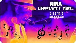 Allegria Band - L'IMPORTANTE É FINIRE - MINA (Studio à Gorbio mars 2024)