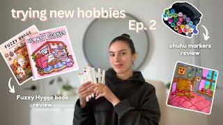 Trying New Hobbies Ep.2 : COLOURING  Ohuhu Markers & Fuzzy Hygge colouring book reviews