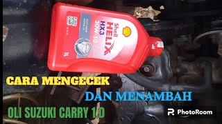 CARA MENGECEK DAN MENAMBAH OLI SUZUKI CARRY 1.0