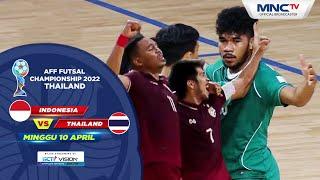 DRAMATIS!! FINAL AFF FUTSAL INDONESIA VS THAILAND 5-7 | AFF FUTSAL CHAMPIONSHIP 2022