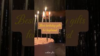 Best birthday gifts for boyfriend ️#aesthetic #shortfeed #beautiful #couple #ideas #viral