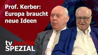 Prof. Kerber: Europa braucht neue Ideen - tv.berlin Spezial