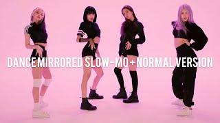 BLACKPINK ‘HOW YOU LIKE THAT’ - DANCE MIRRORED SLOW MO + NORMAL VERSION