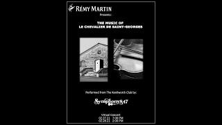 Remy Martin Presents: The Music of le Chevalier de Saint-George (performed by Symphony847)