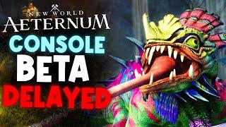 New World Aeternum Console Beta Delayed Last Minute