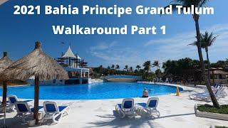 Bahia Principe Grand Tulum Walkaround Part 1 Mexico All Inclusive