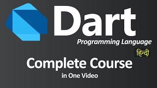 Dart Programming Language Complete in One Video (Hindi)