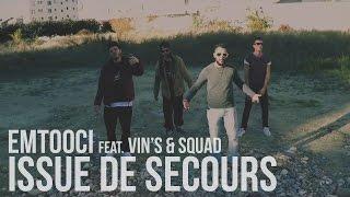 Emtooci feat. Vin's & Squad - Issue De Secours (Prod. Axiom')