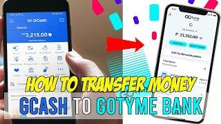 HOW TO TRANSFER MONEY FROM GCASH TO GOTYME BANK?