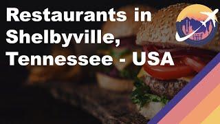 Restaurants in Shelbyville, Tennessee - USA