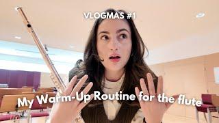 My Warm Up Routine - Flute VLOGMAS #1