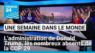 L'administration et les premiers contacts de Donald Trump, les nombreux absents de la COP 29