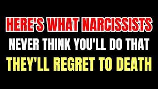 This is What the NARCISSIST NEVER THOUGHT You Would Do That Makes Them Regret Until They Die |NPD