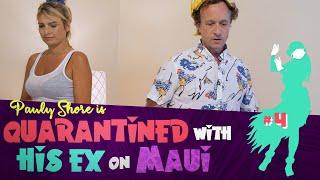 Episode 4 (ft. Erik Griffin) | Pauly Shore Is Quarantined With His Ex On Maui