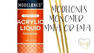 IS MODELONES MONOMER MMA?