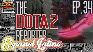 The DotA 2 Reporter 34: El Embrujo | Español Latino PAIRETSU