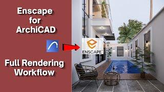 Create Realistic Renderings in no Time - Enscape for ArchiCAD