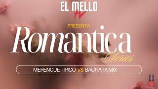 MERENGUE TIPICO ROMANTICO 2 BACHATA MIX VOL.1 - EL MELLO TV