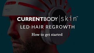 CurrentBody Skin LED Hair Regrowth - How to get started