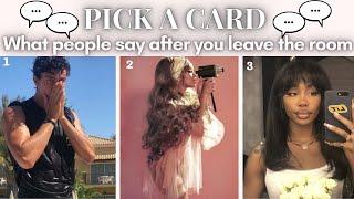 what people say after you leave the room ? ₊˚ ・₊  • Pick A Card Tarot Reading 