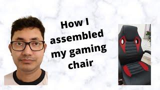 How I assembled my gaming chair