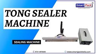 TONG SEALER MACHINE - POUCH PACKING MACHINE CONTACT- +91 9109108483