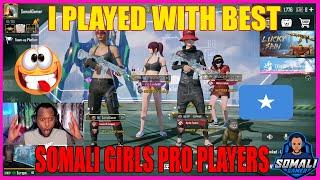 I PLAYED WITH BEST SOMALI GIRLS PRO PLAYERS | Pubg Mobile