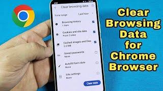 How to clear history of Chrome App Browser for Samsung Galaxy phone with Android 14