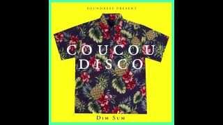 Dim Sum - Coucou Disco (Lifelike Remix)