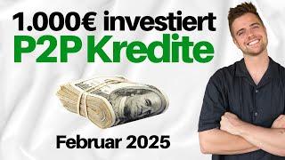 1.000€ in P2P Kredite investiert  | P2P-Portfolio Februar 2025