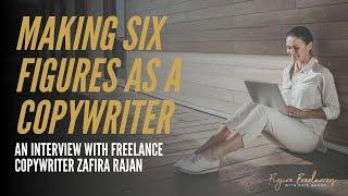 Six Figure Freelancers Expert Interview with Zafira Rajan