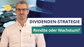 Dividenden-Fokus: Rendite oder Wachstum – Was sollten Anleger wählen?