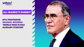 NYU Professor Nouriel Roubini: ‘World War III has already started’