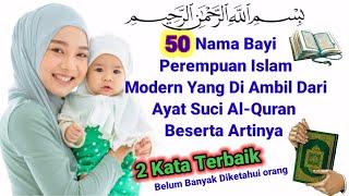 50 Nama Bayi Perempuan Islami Modern Yang Di Ambil Dari Ayat Suci Al-Quran Beserta Artinya