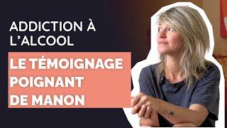 Addiction à l'alcool : Le témoignage POIGNANT de Manon.