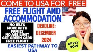 Move To USA  For Free | Free Flight | Free Accommodation | Free Feeding | No IELTS