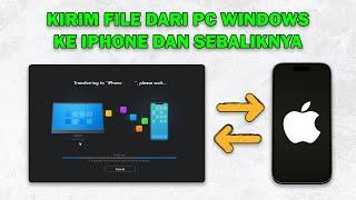 Cara Transfer File Dari iPhone ke PC Windows & Cara Kirim File Dari PC Windows ke iPhone