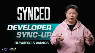 SYNCED Developer SYNC Up | Runners & Nanos