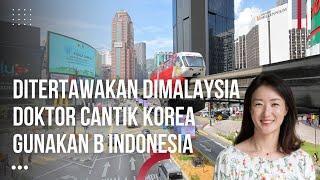 Berbahasa Indonesia, Doktor Cantik Korea Ditertawakan di Malaysia. Kamus Bahasa Melayu Korea Perlu