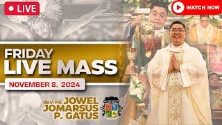 FRIDAY FILIPINO LIVE MASS TODAY II NOVEMBER 8, 2024 II FR. JOWEL JOMARSUS GATUS