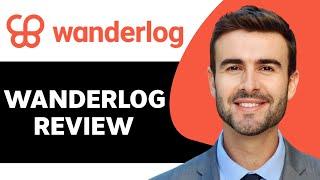 Wanderlog Review in 2024 | Is It Any Good?
