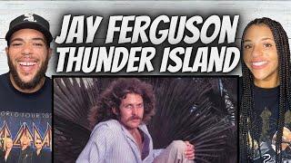 YALL WERE RIGHT!| FIRST TIME HEARING Jay Ferguson  - Thunder Island REACTION