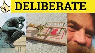  Deliberate Deliberately - How to Say Deliberate - Deliberately Meaning - Deliberate Examples