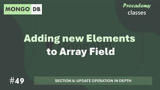 #49 Adding new Elements to Array Field | Update Operation in Depth | MongoDB Complete Course 2025