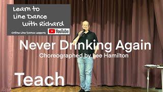 BEGINNER LINE DANCE LESSON 99 - Never Drinking Again - Part 1 - Full Teach